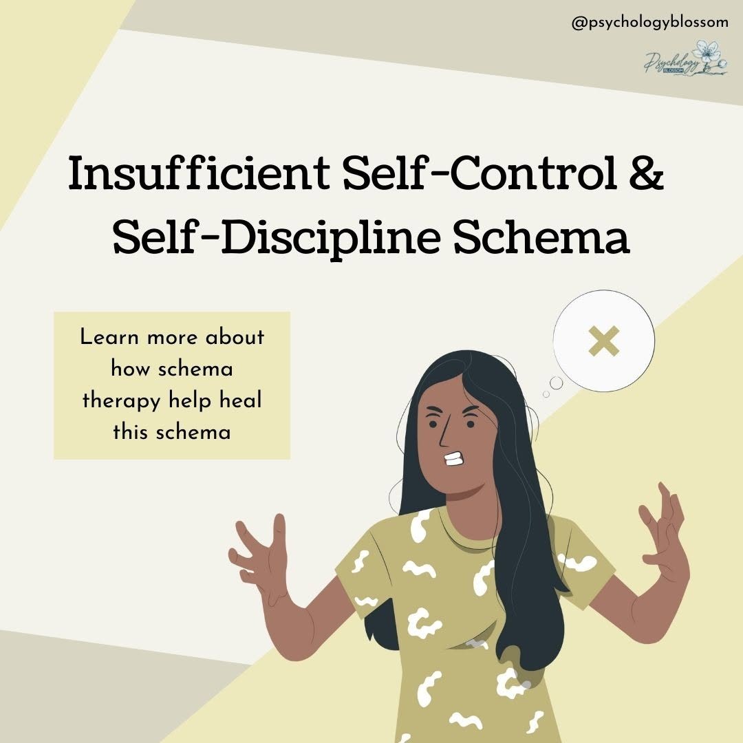 Insufficient SelfControl/ SelfDiscipline Schema